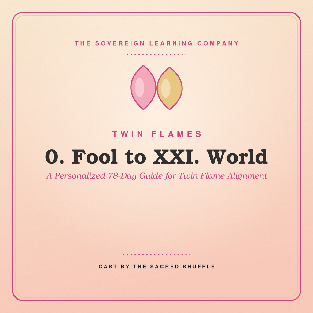 0. Fool to XXI. World — A Personalized 78-Day Guide for Twin Flame Alignment